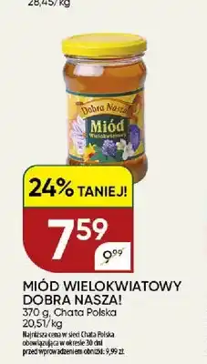 Chata Polska Miód wielokwiatowy Dobra Nasza! oferta