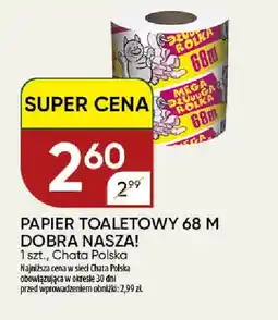 Chata Polska Papier toaletowy 68 m Dobra Nasza! oferta