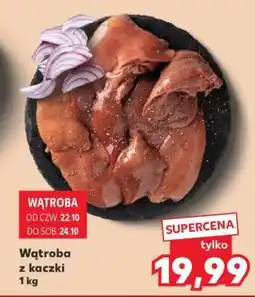 Kaufland Wątroba z kaczki 1 kg oferta