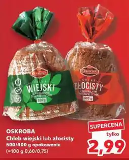 Kaufland OSKROBA Chleb wiejski lub złocisty oferta