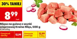 Biedronka Mięso na gulasz z szynki wieprzowej Kraina Mięs oferta