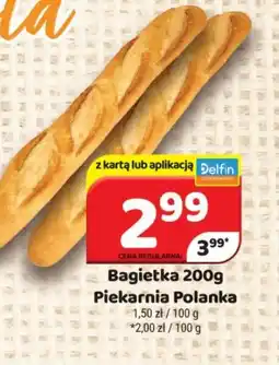 Delfin Bagietka 200g Piekarnia Polanka oferta