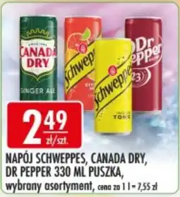 Sklepy Doroty Napój Schweppes, Canada Dry, Dr Pepper oferta