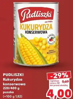 Kaufland PUDLISZKI Kukurydza konserwowa 220/400 g oferta