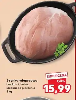 Kaufland Szynka wieprzowa bez kości, kulka oferta
