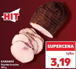 Kaufland Kabanos Szynka krucha oferta