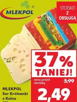 Kaufland Mlekpol Ser Królewski z Kolna oferta