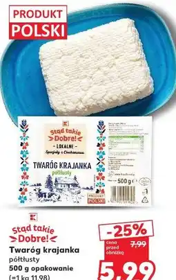 Kaufland Stąd takie Dobre! Twaróg krajanka półtłusty oferta