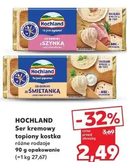 Kaufland Hochland Ser kremowy topiony kostka różne rodzaje oferta
