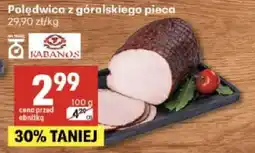 Delikatesy Centrum Połędwica z góralskiego pieca Kabanos oferta