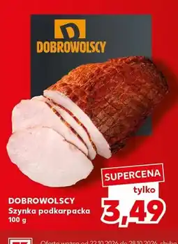 Kaufland Szynka podkarpacka Dobrowolscy oferta