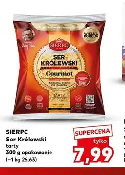 Kaufland Ser Królewski tarty Sierpc oferta