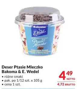 Makro Deser Ptasie Mleczko Bakoma & E. Wedel oferta