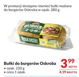 Makro Bułki do burgerów Oskroba oferta