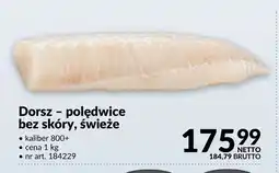 Makro Dorsz polędwice bez skóry świeże oferta