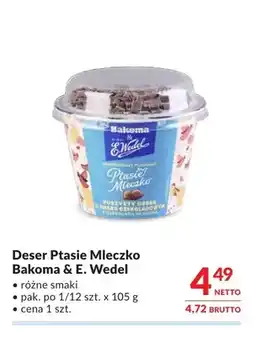 Makro Deser Ptasie Mleczko Bakoma & E.Wedel oferta
