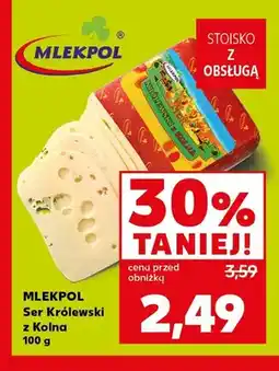 Kaufland Ser Królewski z Kolna Mlekpol oferta