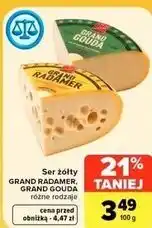 Carrefour Market Ser żółty Grand Radamer, Grand Gouda różne rodzaje oferta