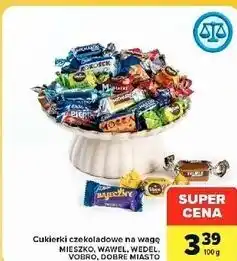 Carrefour Market Cukierki czekoladowe na wagę Mieszko, Wawel, Wedel, Vobro, Dobre Miasto oferta