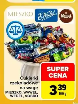 Carrefour Cukierki czekoladowe na wagę Mieszko, Wawel, E.Wedel, Vobro oferta