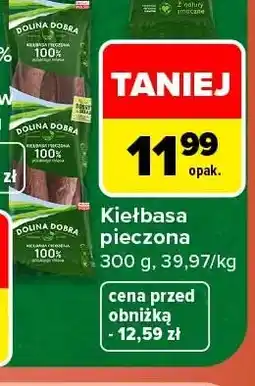 Carrefour Kiełbasa pieczona Dolina Dobra oferta