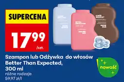 Biedronka Szampon lub Odżywka do włosów Better Than Expected oferta