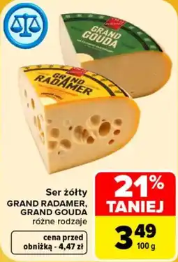 Carrefour Ser żółty GRAND RADAMER, GRAND GOUDA oferta