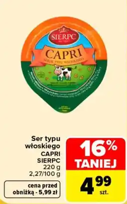 Carrefour Ser typu włoskiego CAPRI SIERPC oferta