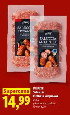 Lidl Kiełbasa wieprzowa Salsiccia z truflami Deluxe oferta