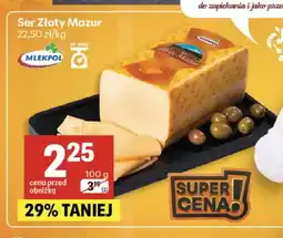 Delikatesy Centrum Ser Złoty Mazur Mlekpol oferta