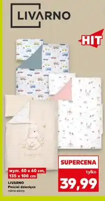 Kaufland Pościel dziecięca 40x60 cm 135x100 cm Livarno oferta