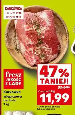 Kaufland Karkówka wieprzowa bez kości oferta