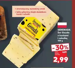 Kaufland Ser Gouda z kurkami i cebulką Serenada oferta