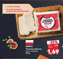 Kaufland Twaróg wyborny tłusty krajanka Sierpc oferta