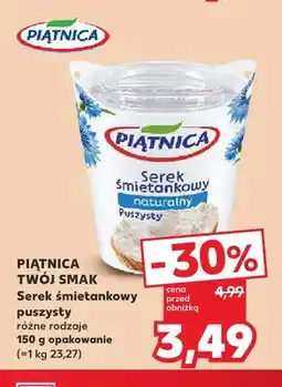 Kaufland Serek śmietankowy puszysty Twój Smak Piątnica oferta