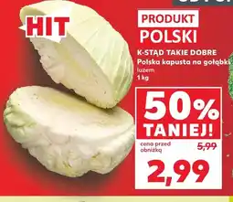Kaufland Kapusta na gołąbki polska K-Stąd Takie Dobre oferta
