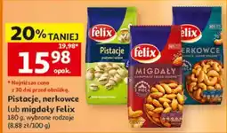 Auchan Pistacje, nerkowce lub migdały Felix oferta