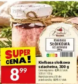 Twój Market Kiełbasa Słoikowa Szlachetna oferta