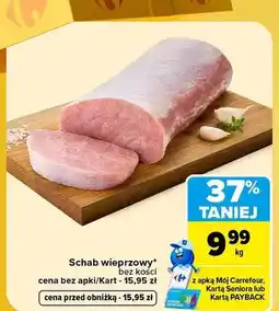 Carrefour Schab wieprzowy bez kości oferta
