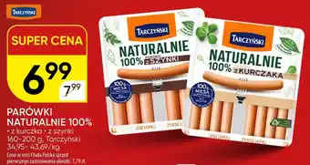 Parówki Naturalnie 100% z kurczaka Tarczyński