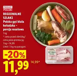 Lidl REGIONALNE SZLAKI Polska gęś biała kołudzka - porcja rosołowa oferta