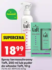 Biedronka Spray termoochronny Taft, 250 ml lub puder do włosów Taft, 10 g oferta