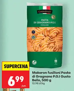Biedronka Makaron fusilloni Pasta di Gragnano P.G.I Gusto Bello oferta