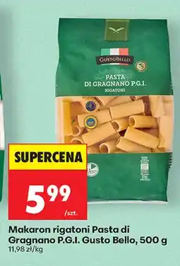 Biedronka Makaron rigatoni Pasta di Gragnano P.G.I. Gusto Bello oferta