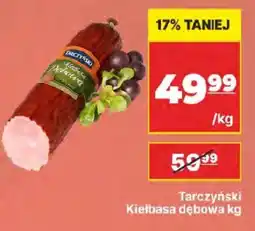 API MARKET Tarczyński Kiełbasa dębowa oferta