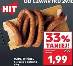 Kaufland MADEJ WRÓBEL Kiełbasa z cielęciną oferta