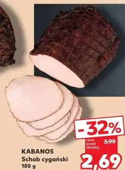 Kaufland Schab cygański Kabanos oferta