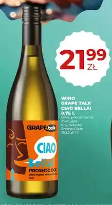 Duży Ben Wino białe Grape Talk Ciao Bella! oferta