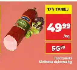API MARKET Kiełbasa dębowa Tarczyński oferta