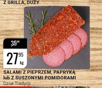 bi1 Salami z pieprzem, papryką lub z suszonymi pomidorami 1kg oferta